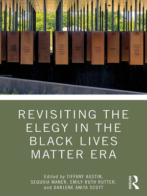 cover image of Revisiting the Elegy in the Black Lives Matter Era